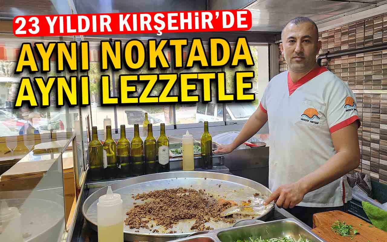 23 Yıldır Kırşehir'de Aynı Noktada Aynı Lezzetle