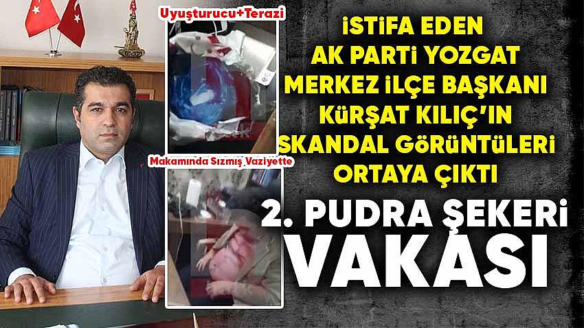 AK Parti Yozgat Merkez İlçe Başkanı'nın Skandal Görüntüleri
