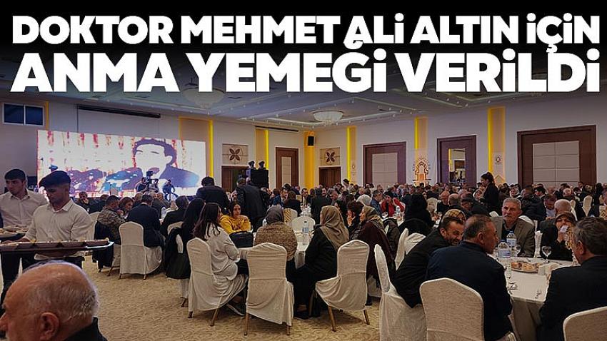 Doktor Mehmet Ali Altın İçin Anma Yemeği Verildi