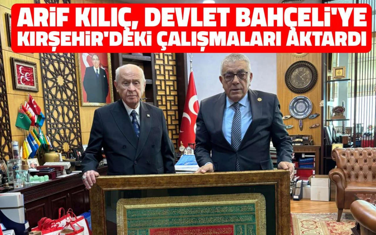 Arif Kılı&ccedil;, Devlet Bah&ccedil;eli&rsquo;ye Kırşehir&rsquo;deki &ccedil;alışmaları anlattı