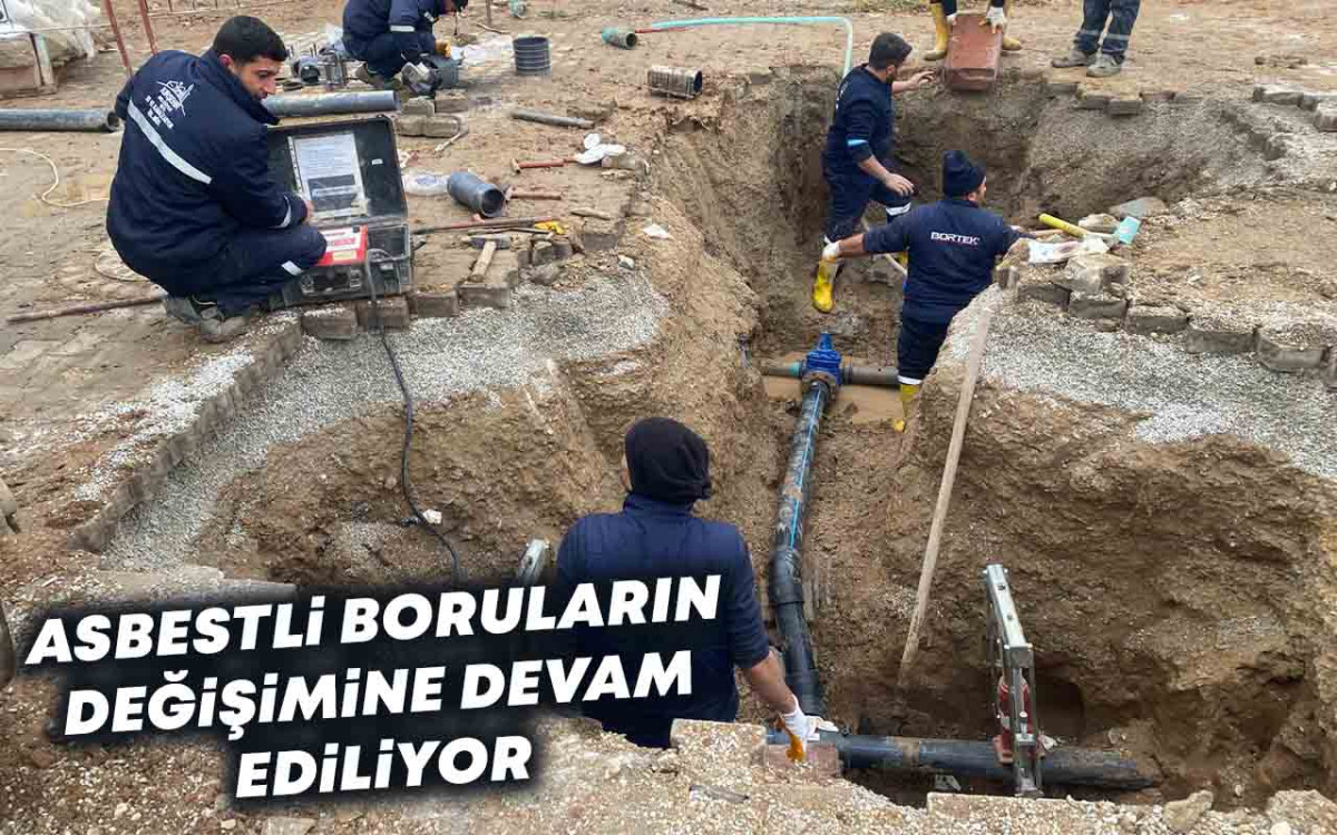 Asbestli Boruların Değişimine Devam Ediliyor