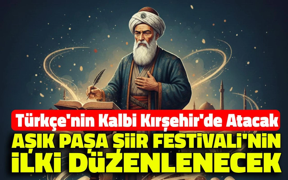 Aşık Paşa Şiir Festivali'nin ilki düzenlenecek