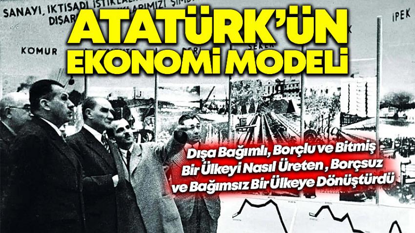 Atatürk'ün Ekonomi Modeli ve Uygulaması