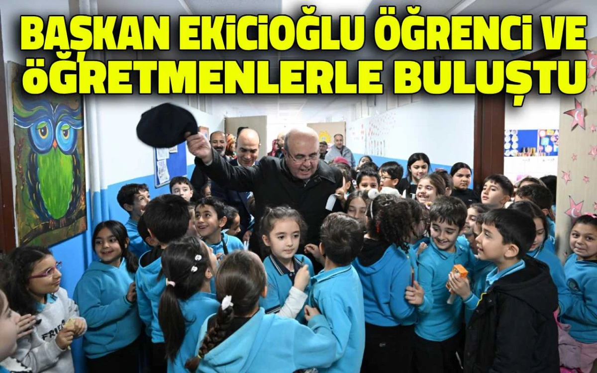 Başkan Ekicioğlu öğrenci ve öğretmenlerle buluştu