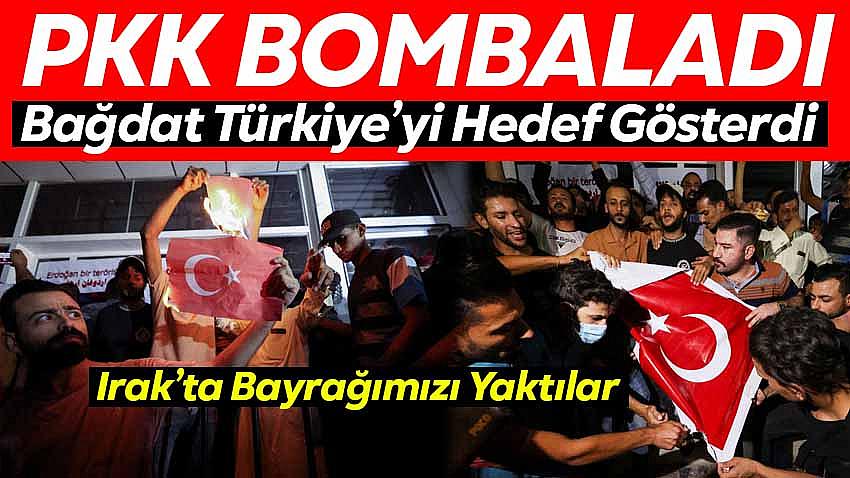 PKK Bombaladı, Onlar Türkiye'yi Suçlayıp Bayrağımızı Yaktı