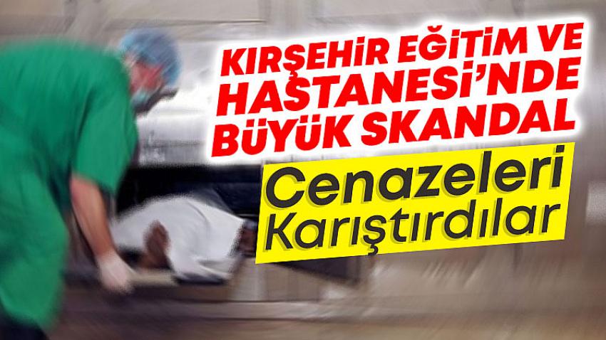 Kırşehir Eğitim ve Araştırma Hastanesi'nde Büyük Skandal