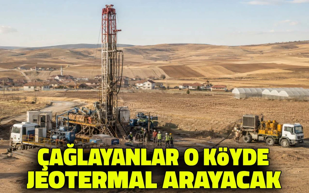 Çağlayanlar o köyde jeotermal arayacak