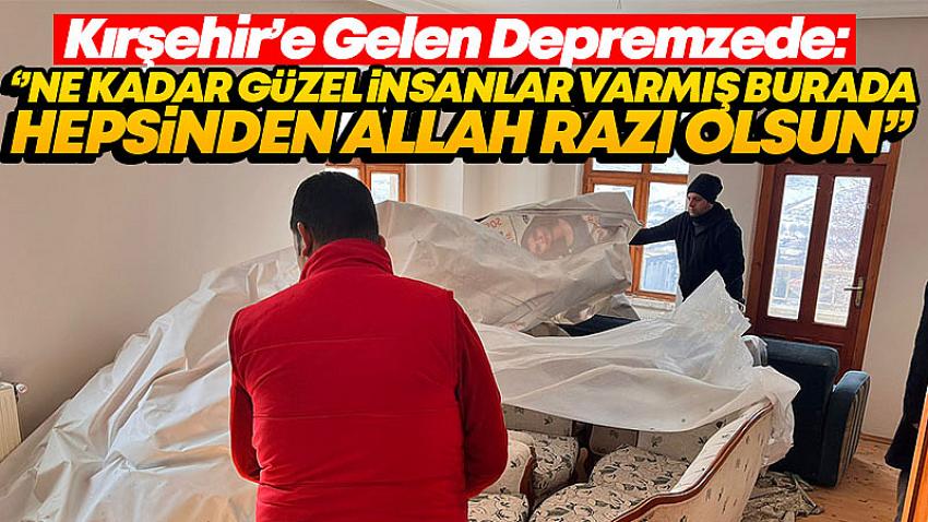 Kırşehir'e Gelen Depremzede : Hepinizden Allah Razı Olsun