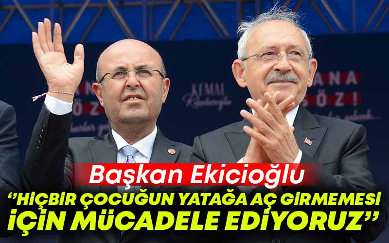 Ekicioğlu, '' Hiç Bir Çocuk Yatağa Aç Girmeyecek''