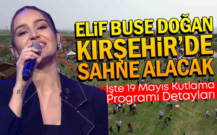   Elif Buse Doğan Kırşehir'de Sahne Alacak