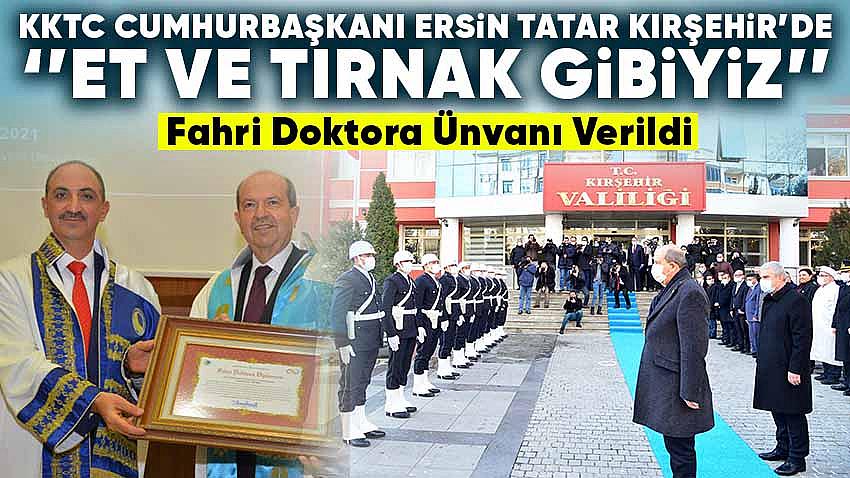 KKTC Cumhurbaşkanı Ersin Tatar Kırşehir'de