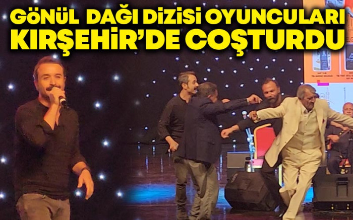   Gönül Dağı Dizisi Oyuncuları Kırşehir'de Coşturdu