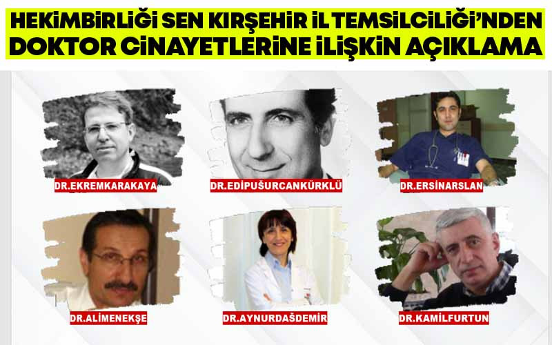 Hekim Birliği Sendikası Kırşehir İl Temsilciliğinden ''Doktor Cinayetleri'' Açıklaması