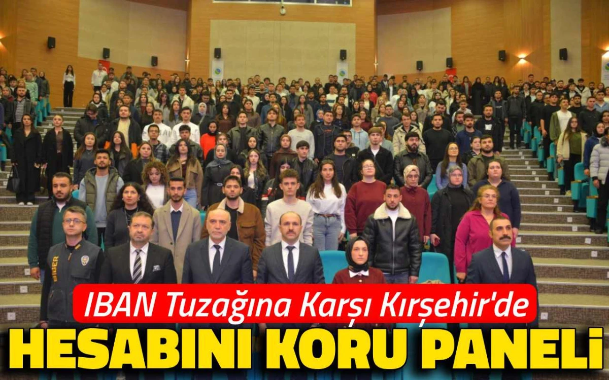 IBAN tuzağına karşı hesabını koru paneli d&uuml;zenlendi