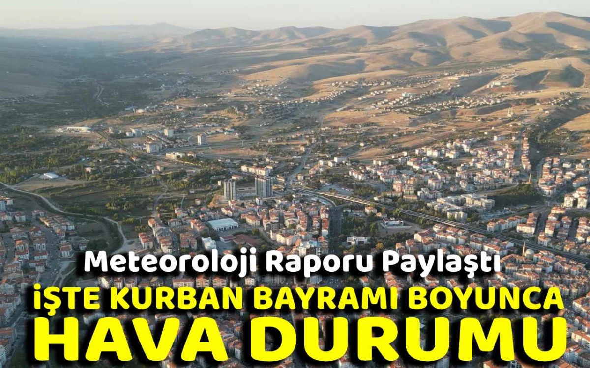 İç Anadolu’da kurban bayramında hava durumu