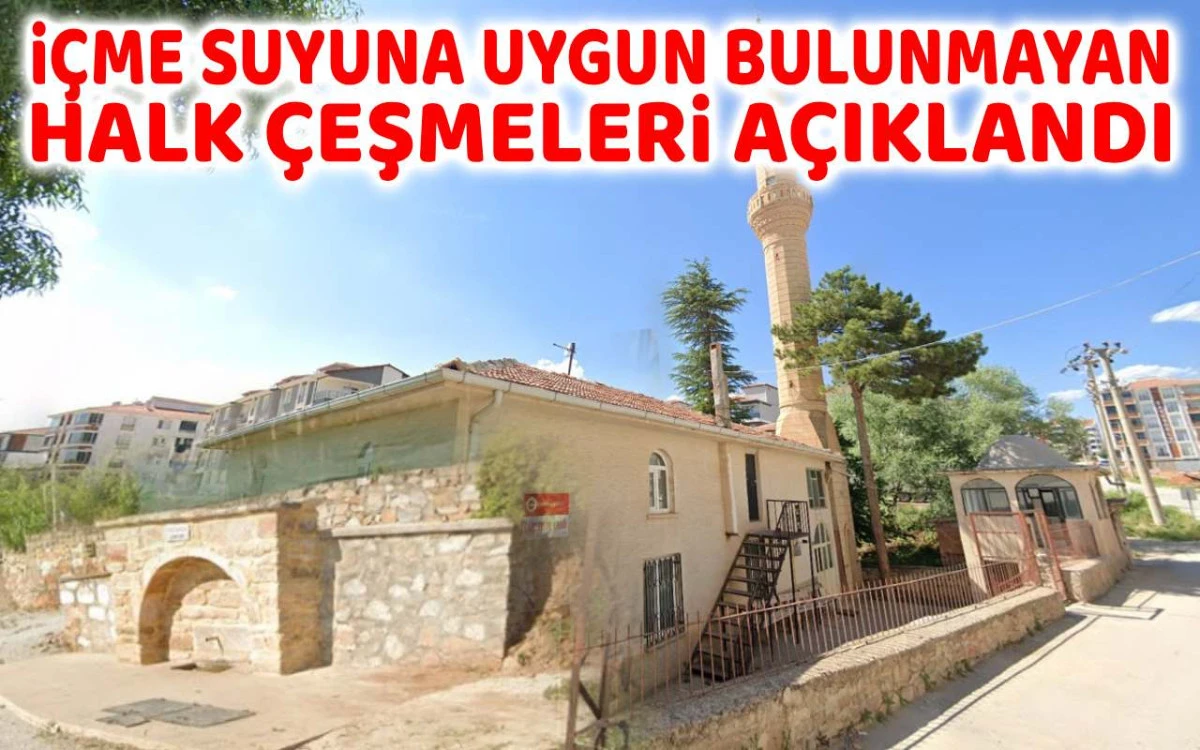 İçme suyuna uygun bulunmayan halk çeşmeleri açıklandı