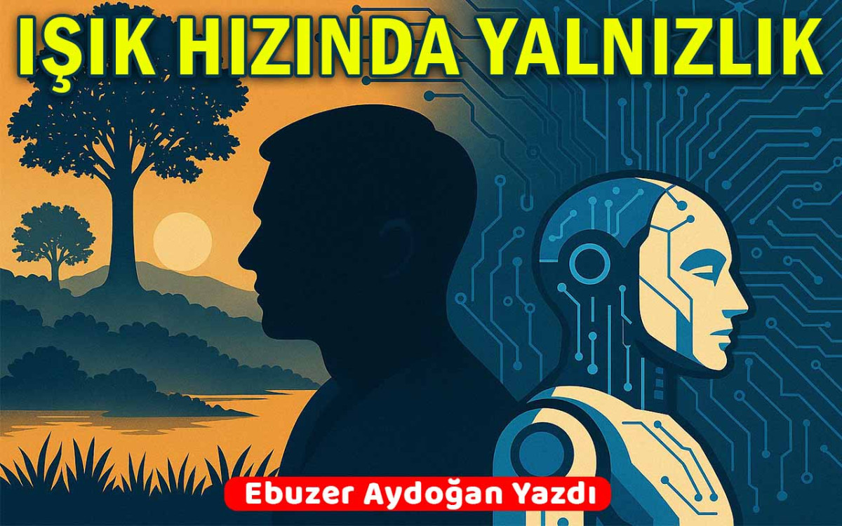 Işık hızında yalnızlık