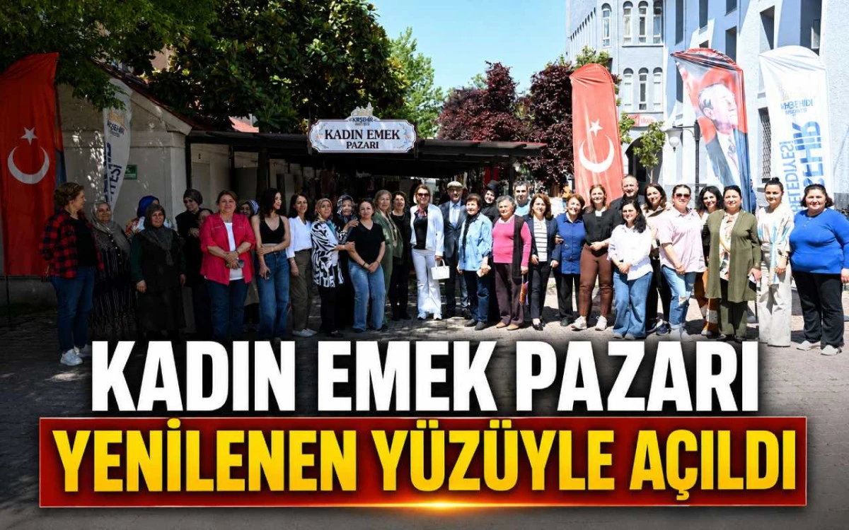 Kadın emek pazarı yenilenen y&uuml;z&uuml;yle a&ccedil;ıldı