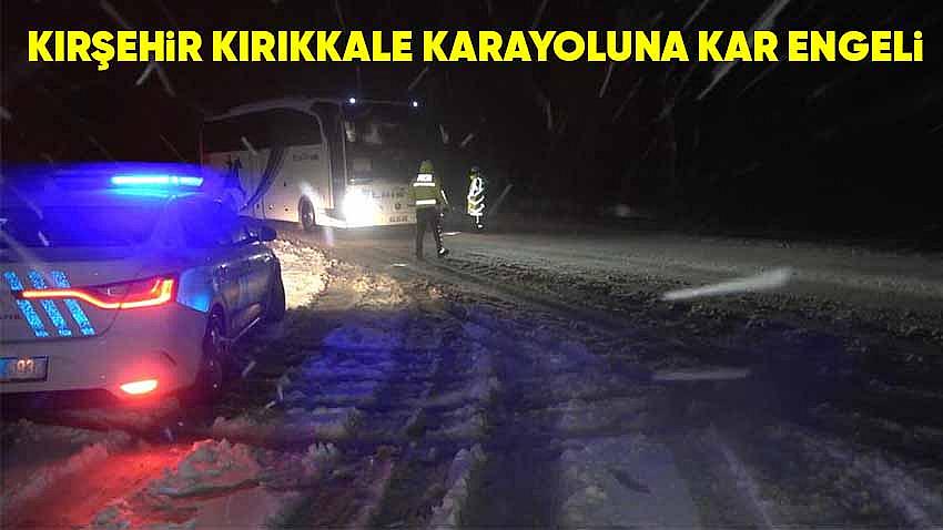 Kırşehir Kırıkkale Karayoluna Kar Engeli
