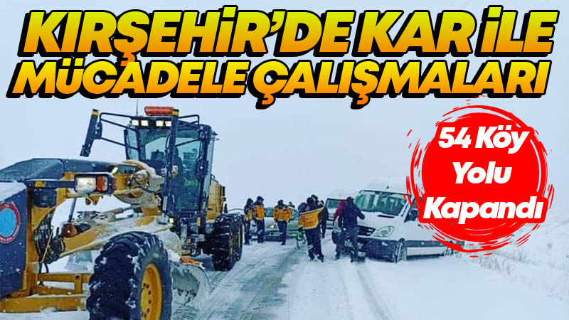 Kırşehir'de Kar İle Mücadele Çalışmaları