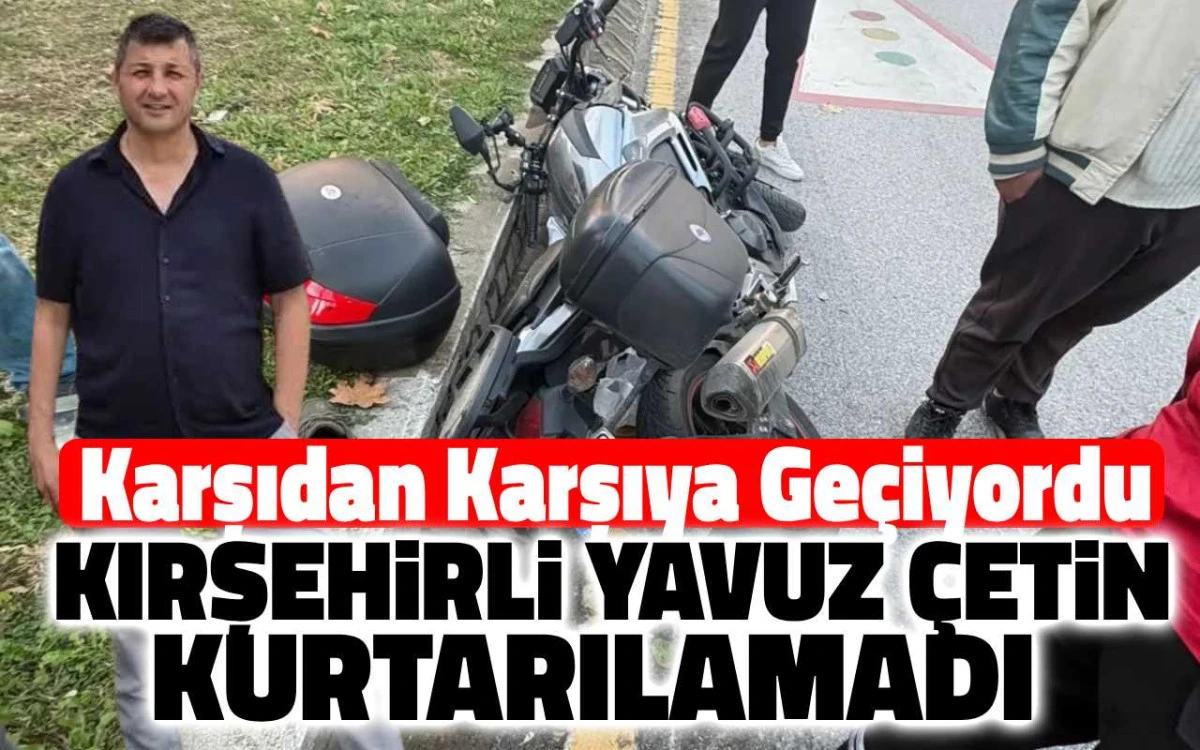 Karşıya ge&ccedil;mek isterken motosikletin &ccedil;arptığı yaya kurtarılamadı