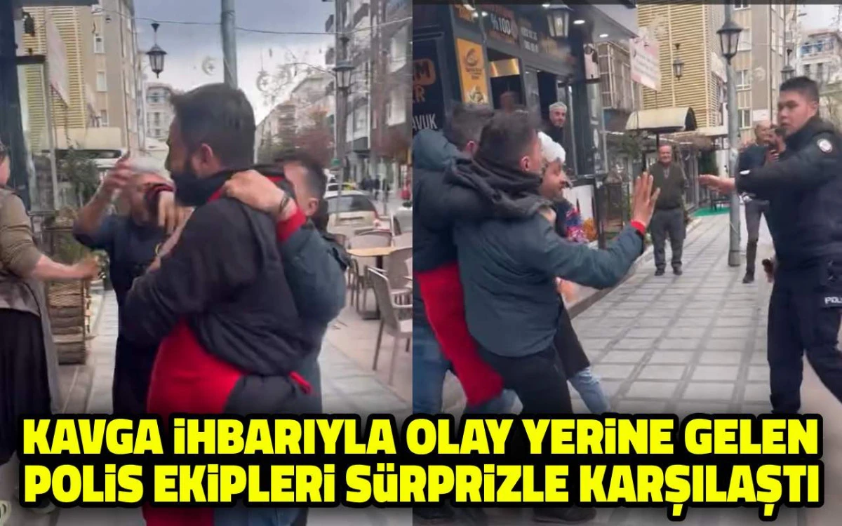 Kavga ihbarına giden polisler s&uuml;rprizle karşılaştı