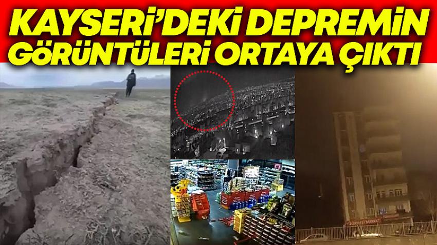 Kayseri'deki Depremin Görüntüleri Ortaya Çıktı