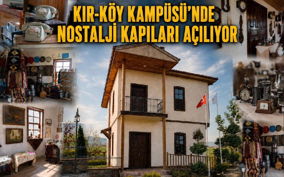 Kır-Köy Kampüsü’nde nostalji kapıları açılıyor