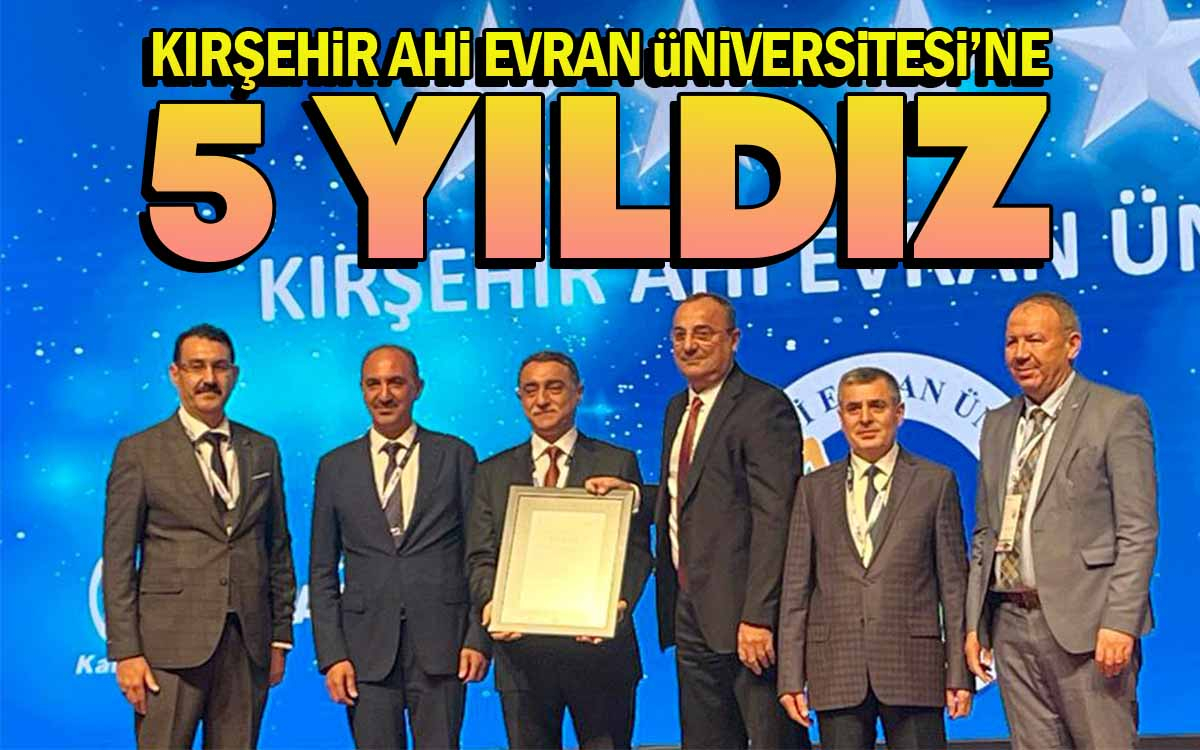 Kırşehir Ahi Evran Üniversitesi'ne 5 Yıldız