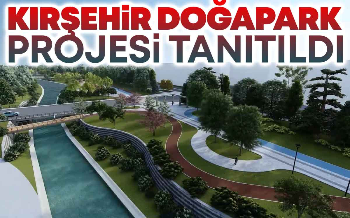 Kırşehir'e 300 bin Metrekarelik Doğapark Projesi