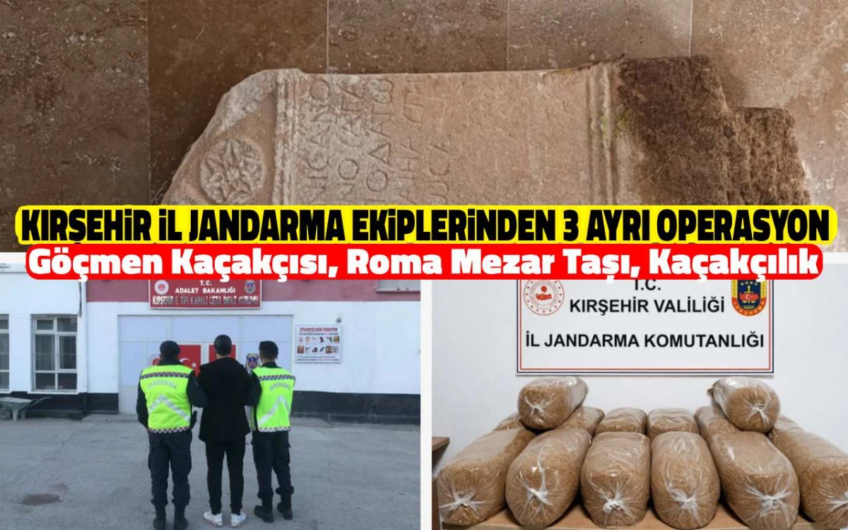 Kırşehir İl Jandarma Komutanlığı'ndan dikkat &ccedil;eken operasyonlar