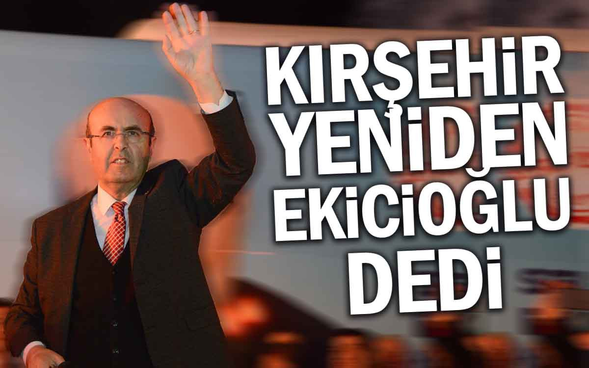 Kırşehir Yeniden Selahattin Ekicioğlu Dedi