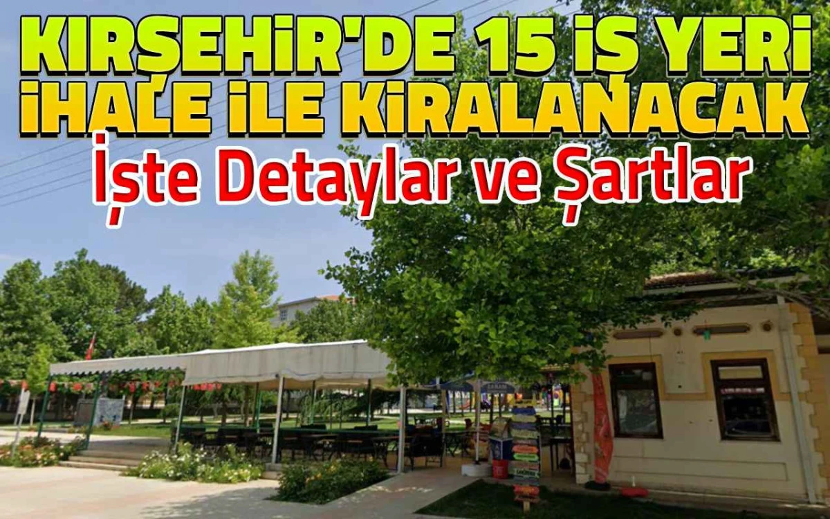 Kırşehir'de 15 iş yeri ihale yoluyla kiraya çıkarılıyor