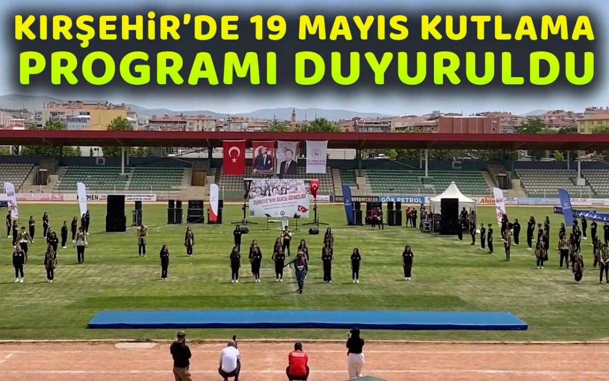 Kırşehir'de 19 Mayıs kutlama programı duyuruldu