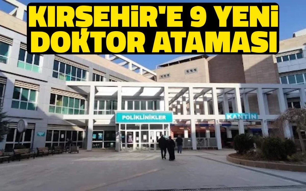 Kırşehir'de 9 yeni uzman hekim göreve başlıyor