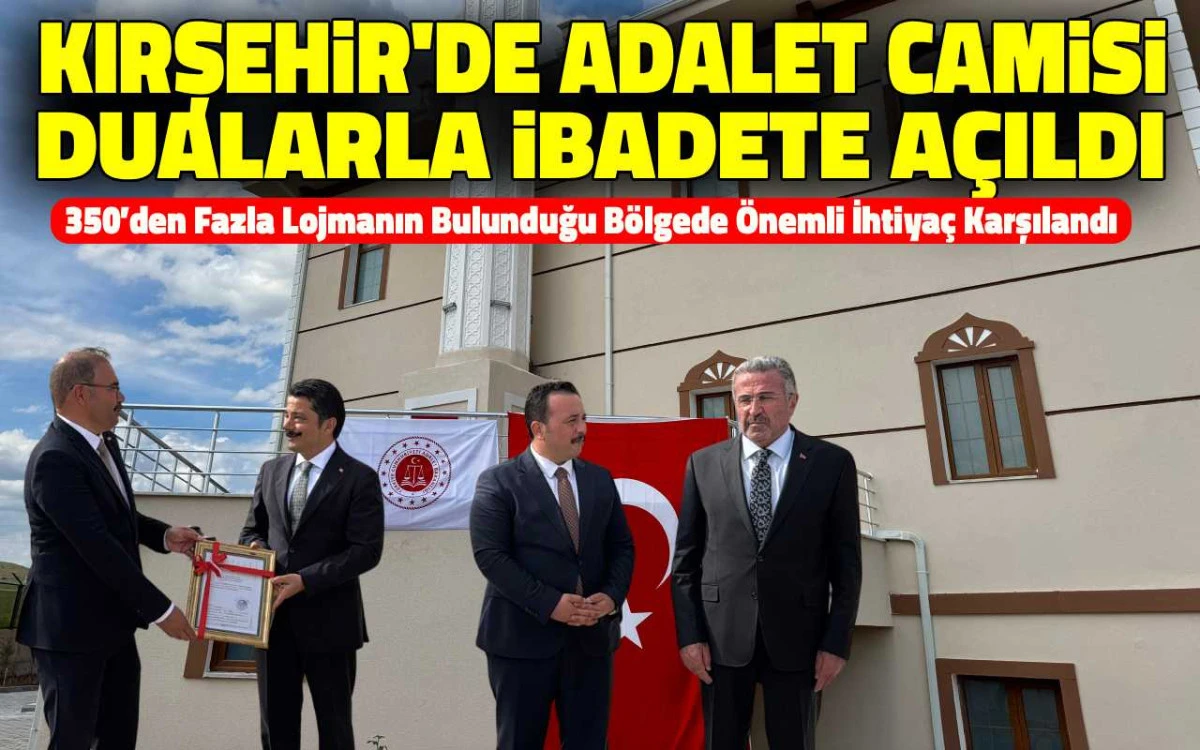 Kırşehir'de Adalet Camisi duarla ibadete a&ccedil;ıldı