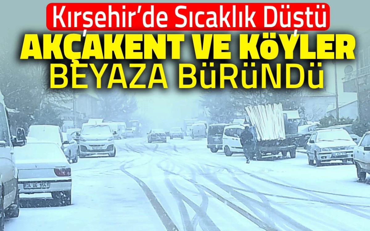 Kırşehir'de Akçakent İlçesi ve köyler beyaza büründü