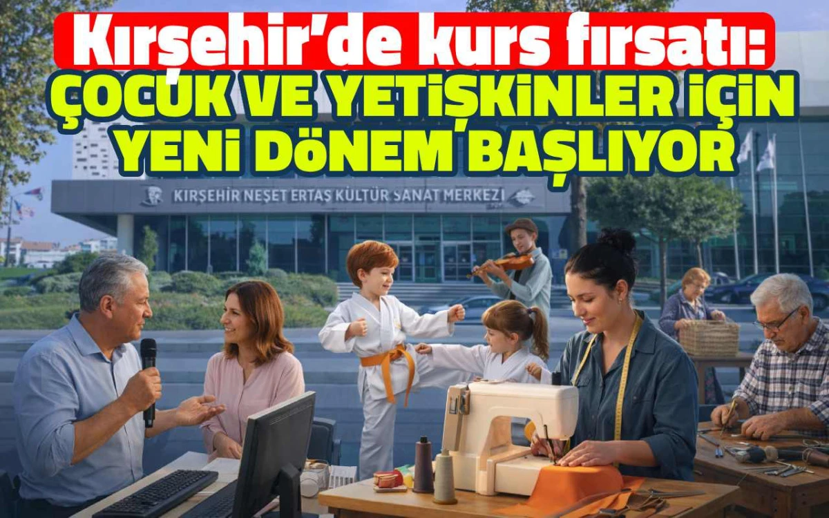 Kırşehir&rsquo;de bahar d&ouml;nemi kurs kayıtları: işte dikkat &ccedil;eken eğitimler