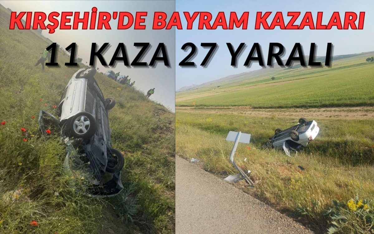 Kırşehir’de bayram kazaları: 11 kaza, 27 yaralı