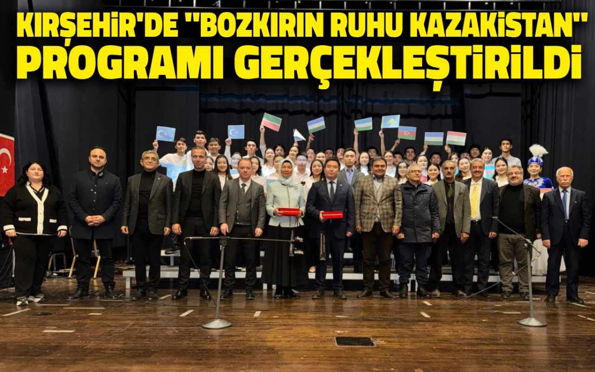 Kırşehir’de “Bozkırın Ruhu: Kazakistan” etkinliği düzenlendi