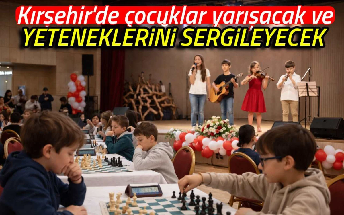 Kırşehir'de &ccedil;ocuklar yarışacak ve yeteneklerini sergileyecek