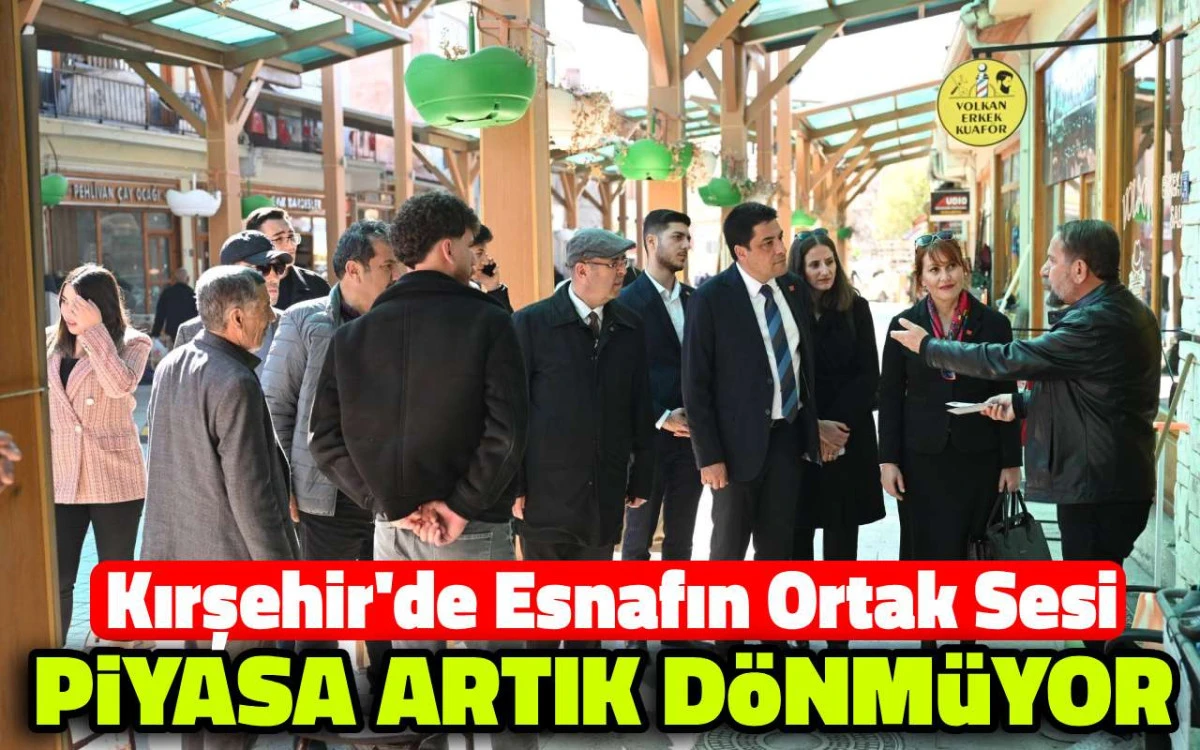 Kırşehir&rsquo;de esnafın ortak sesi: Piyasa artık d&ouml;nm&uuml;yor