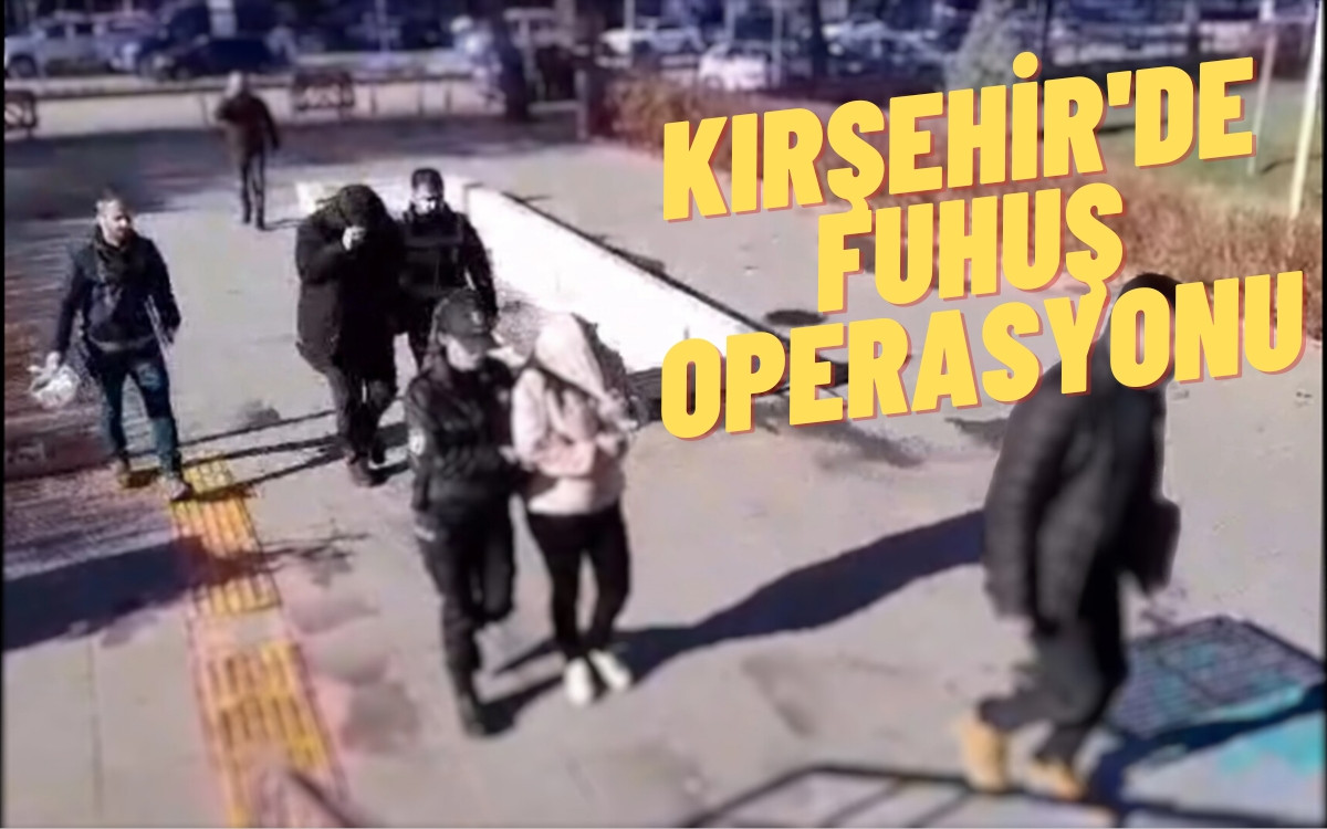 Kırşehir'de Fuhuş Operasyonu