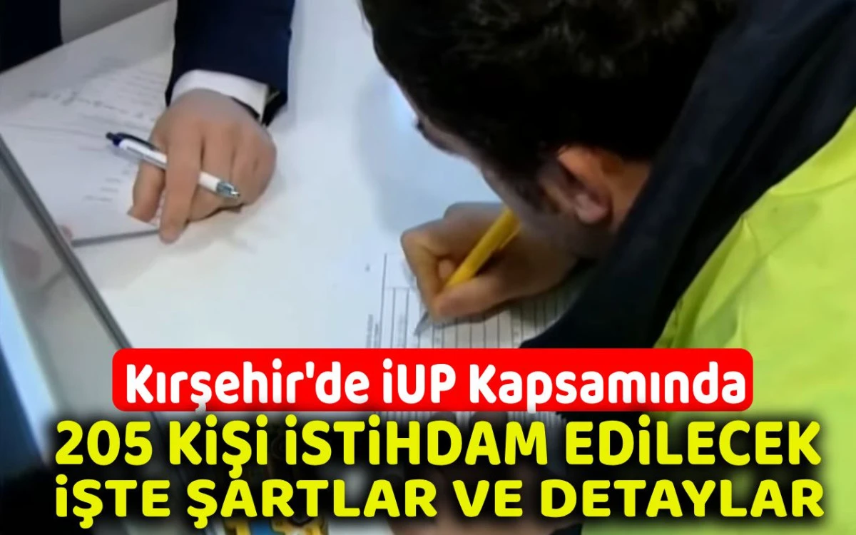 Kırşehir'de İUP kapsamında 205 kişi istihdam edilecek