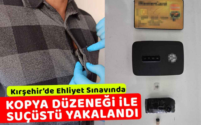 Kırşehir'de Kopyacıya Suç Üstü