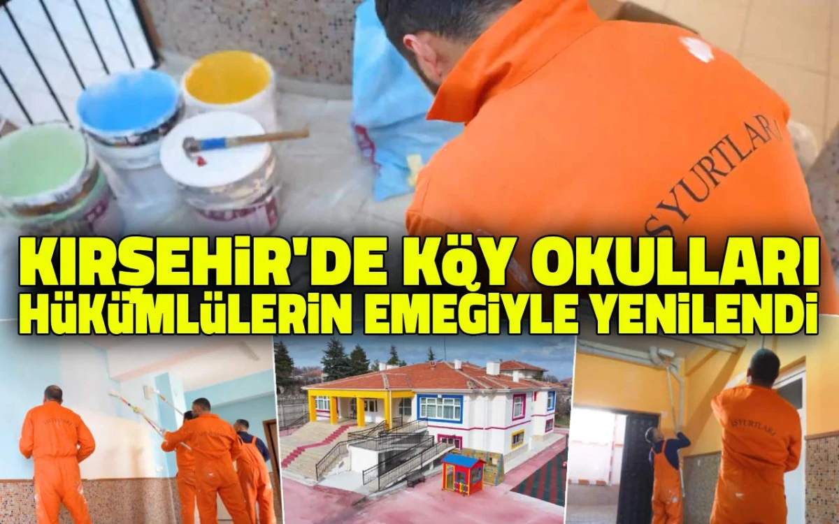 Kırşehir'de k&ouml;y okulları h&uuml;k&uuml;ml&uuml;lerin emeğiyle yenilendi