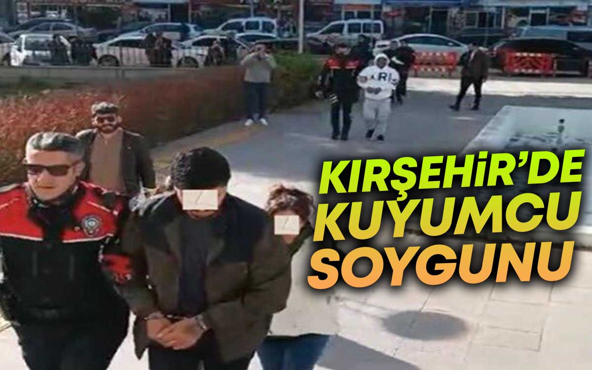 Kırşehir'de Kuyumcu Soygunu