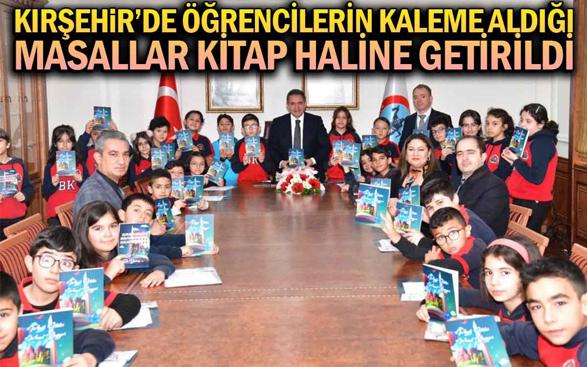 Kırşehir'de Öğrencilerin Kaleme Aldığı Masallar Kitap Haline Getirildi