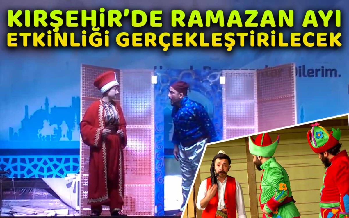 Kırşehir'de Ramazan Ayı etkinliği gerçekleştirilecek