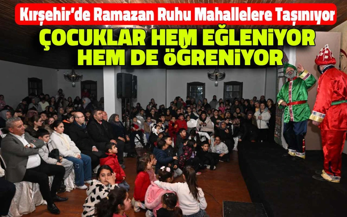 Kırşehir'de ramazan ruhu mahallelere taşınıyor